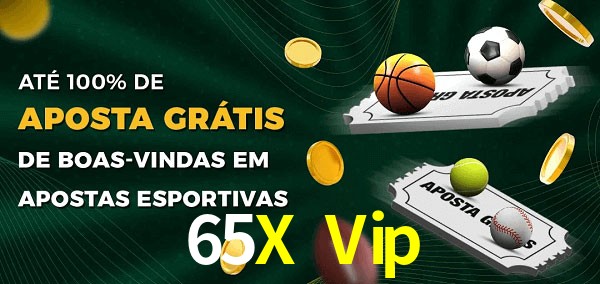 65X Vip Ate 100% de Aposta Gratis