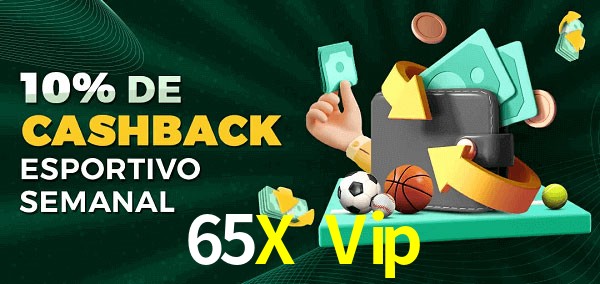 10% de bônus de cashback na 65X Vip